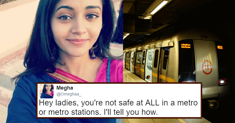 Girl Talks About Lack Of Security At Metro Stations! Here’s What She Did To The Man Who Followed Her!