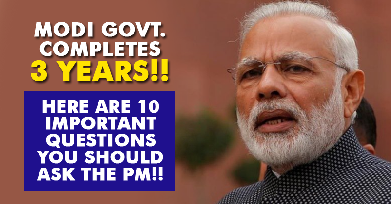 After 3 Years Of PM Modi, Here Are 10 Questions That Every Indian Should Ask The Government! RVCJ Media