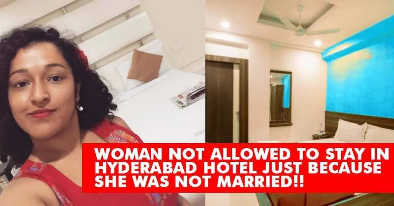 This Woman Was Not Allowed To Stay In This Hyderabad Hotel Because She Was Alone! Seriously?