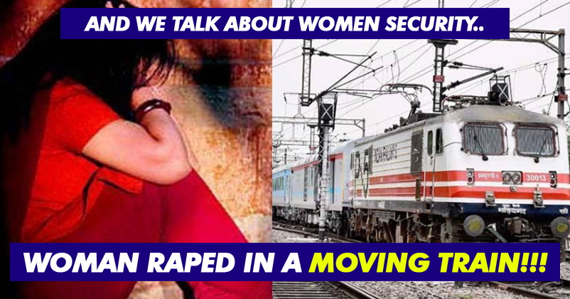 Woman Raped In A Moving Train By Pantry Car Staffer Has Humanity