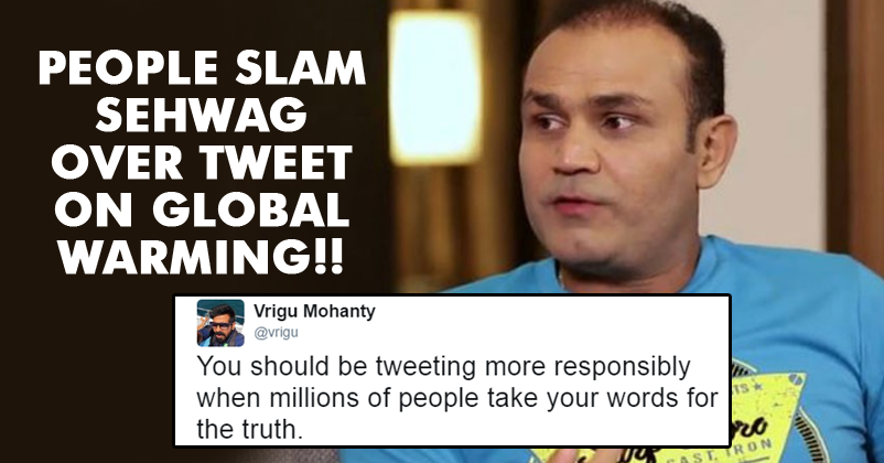 Sehwag Said There’s No Global Warming In India! He Got Slammed & Was Forced To Change His Words!