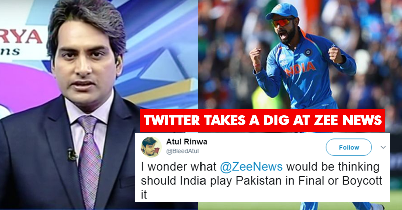 Zee News Will Boycott India-Pakistan Finals Too? People Are Trolling Them Like Crazy On Twitter & You Can’t Miss It!