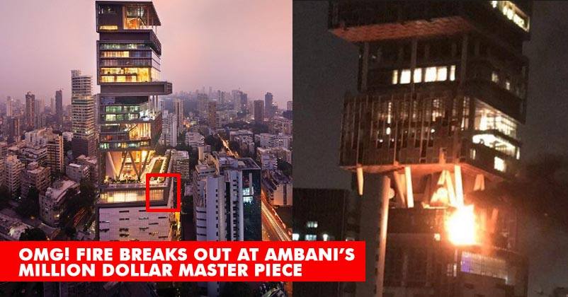 Mukesh Ambani’s “Antilia”, World’s Most Expensive House Catches Fire! Read Details