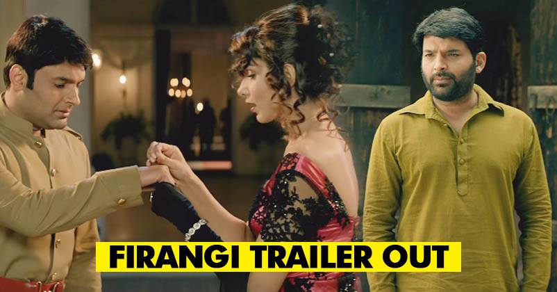 Trailer Of Firangi Is Out & Kapil Is Rocking In The Totally New Avatar RVCJ Media