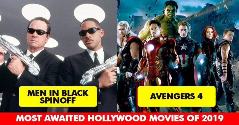 Upcoming Hollywood Movies Of 2019. The List Has Too Many Big Movies And It's Making Us Impatient RVCJ Media