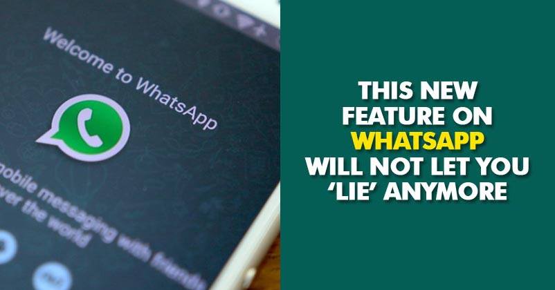 WhatsApp's Latest Feature Is A Curse For Liers. Get Ready For Breakup With Your GF RVCJ Media