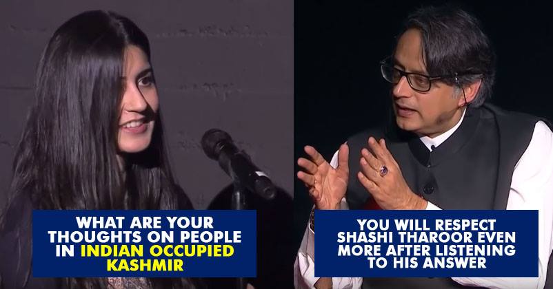 Pak Girl Asked Shashi Tharoor’s Views On India Occupied Kashmir. His Answer Will Make You His Fan RVCJ Media
