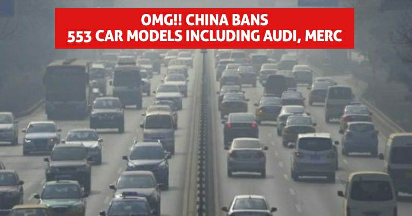 Full Stop On 553 Car Brands Like Audi, Mercedes Benz In China. Here's The Reason RVCJ Media