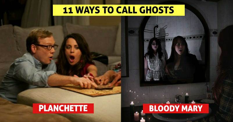 You Can Call Spirits & Ghosts Following These 10 Methods But Think 1000 Times Before Trying Them RVCJ Media