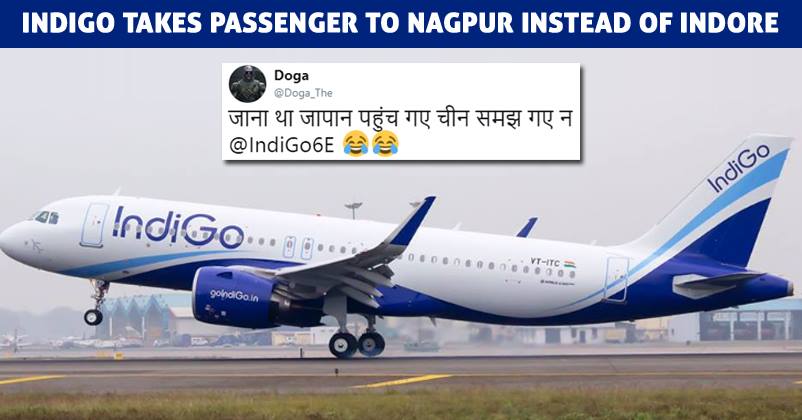 IndiGo Flies Passenger To Nagpur Instead Of Indore. Twitter Trolls The Airlines Hilariously RVCJ Media