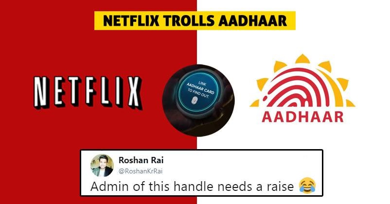Netfilx Trolled Aadhaar In An Epic Way. Twitter Wants Raise For The Person Handling Netflix’s Twitter RVCJ Media