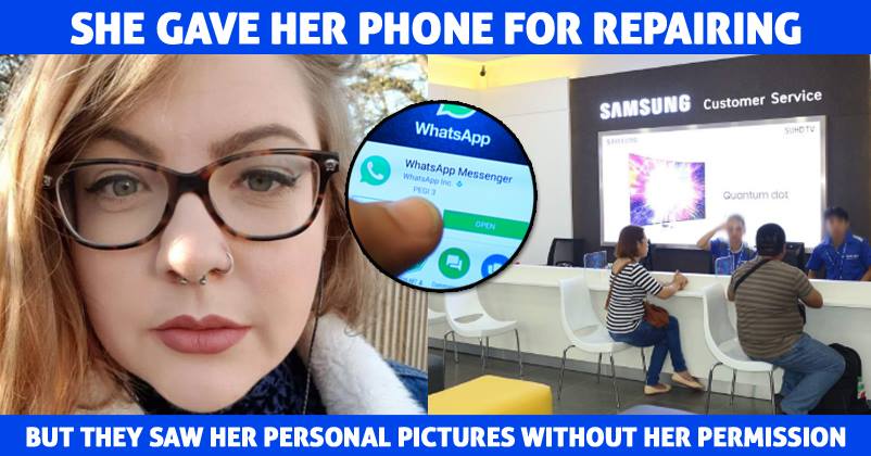 Woman Claims Samsung Store Staff Saw Her Private Photos When She Gave Phone For Screen Repairing RVCJ Media