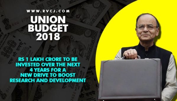 Union Budget 2018-2019. Here Are The Major Highlights Which You Need To Know - RVCJ Media