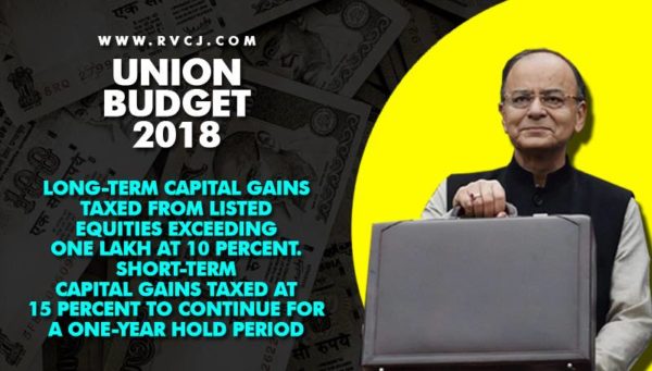 Union Budget 2018-2019. Here Are The Major Highlights Which You Need To Know - RVCJ Media