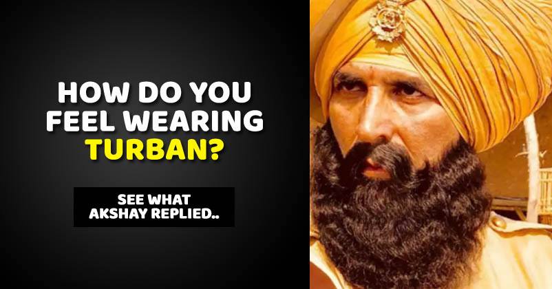 Akshay Was Asked, "How You Feel Wearing Turban?" His Reply Will Be Loved By Every Indian RVCJ Media