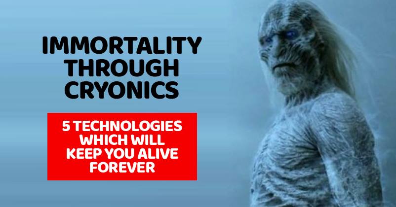 5 Scientific Technologies Which Will Make You Immortal In Future. This Is Very Exciting RVCJ Media