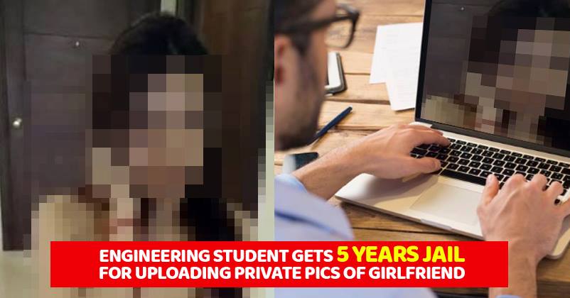 B.Tech Student Posted Private Pics & Videos Of Gf Online When She Refused S*X; Got 5 Yrs Jail & Fine RVCJ Media