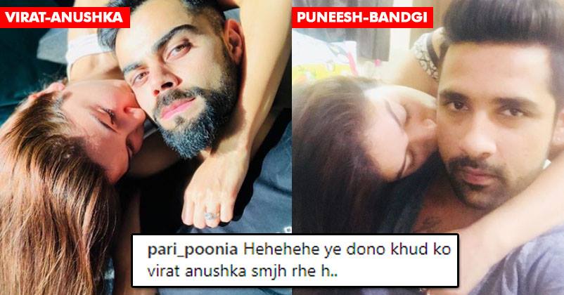 Puneesh Shared A Virushka Style Romantic Pic With Bandgi On Insta. Got Trolled Badly RVCJ Media