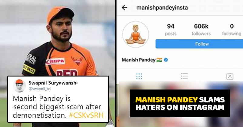 Trollers Said Manish Pandey Should Be Dropped From SRH Team. He Gave A Strong Reply To Haters RVCJ Media