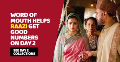 Raazi Second Day Collections Out. It Has Taken A Massive Jump & The Figures Are Awesome RVCJ Media