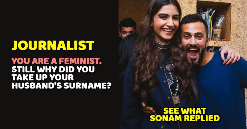 Journo Asked Sonam Why She Took Up Husband’s Surname If She Is Feminist. Here’s What Sonam Replied RVCJ Media