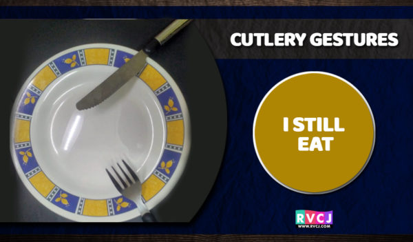 8 Cutlery Gestures Which Reflect Your Thoughts About Food. Did You Know? - RVCJ Media