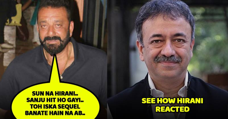 Sanjay Dutt Asked Hirani To Make A Sequel Of 'Sanju'. Here's What Hirani Replied RVCJ Media