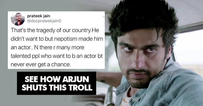 Troller Called Arjun Kapoor A Product Of Nepotism. Arjun's Reply Made The  Troller Delete His Tweet - RVCJ Media