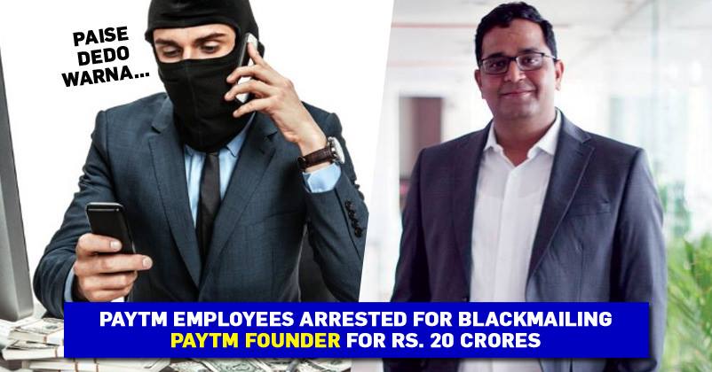 3 Paytm Employees Tried To Extort Rs 20 Crore From Founder Vijay Shekhar Sharma By Blackmailing Him RVCJ Media