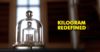 Kilogram's Definition Changed Forever After 130 Years, 60 + Countries Voted For It RVCJ Media