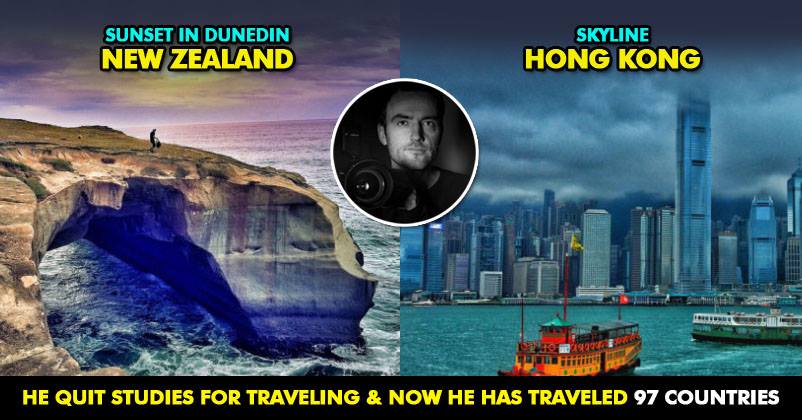 This Guy Started Travelling After Quitting Studies. Now He Has Travelled 97 Countries. See Pics RVCJ Media