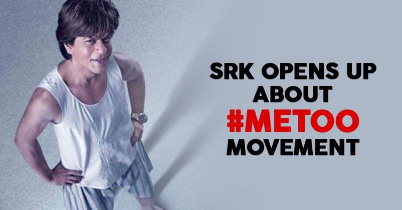 Shahrukh Khan Spoke About The #MeToo Movement, His Words Have Won Our Hearts RVCJ Media