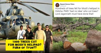 1000 Trees Have Been Cut Down In Odisha To Build Modi's Helipad, Netizens Are Furious RVCJ Media