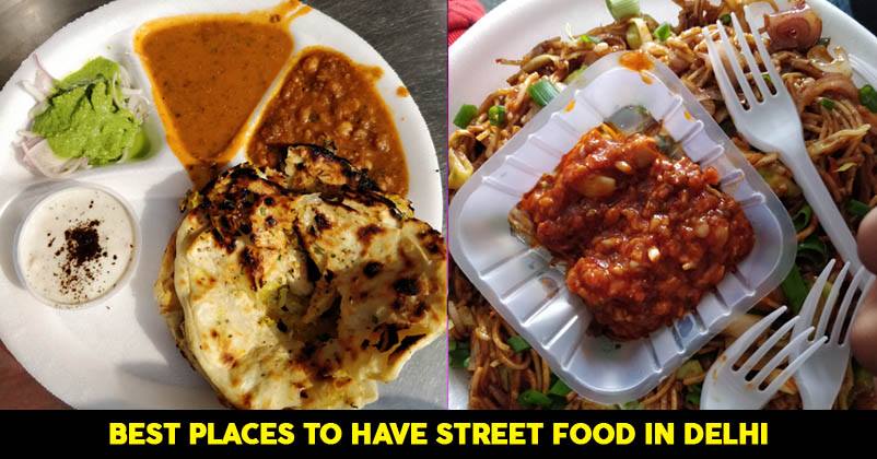 These Are The Top 10 Street Food Places In Delhi. RVCJ Media