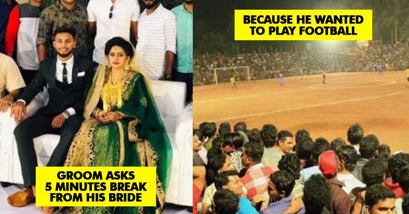 Kerala Groom Asks Bride For 5 Mins, Leaves Wedding To Play Football. Even Sports Minister Tweeted RVCJ Media