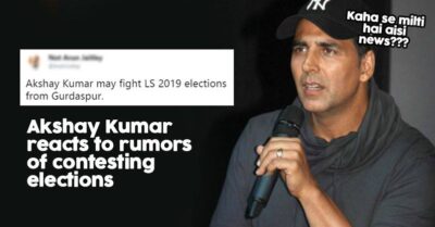 Akshay Kumar To Fight Lok Sabha Elections 2019? This Is What The Actor Said RVCJ Media
