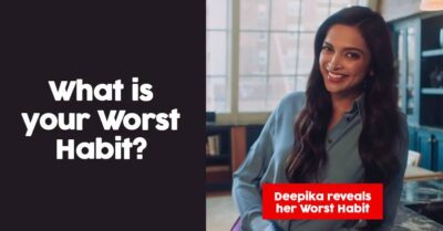 Bollywood's Favourite Deepika Talks About Her Worst Habit, It Will Ring A Bell With Most Of Us RVCJ Media