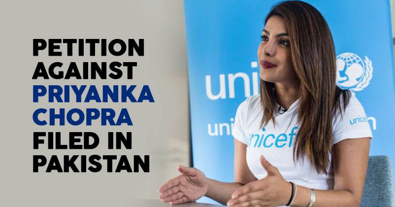 Pakistan Public Signs Petition To Remove Priyanka Chopra As UNICEF's ...