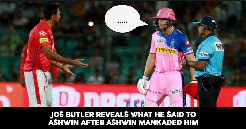 Jos Buttler Revealed How He Felt After Being Mankaded & What He Said To Ashwin Post The Incident RVCJ Media