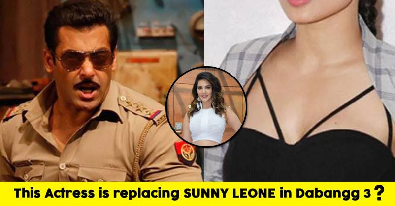 This Actress To Replace Sunny Leone In “Dabangg 3” On The Wish Of Salman Khan? RVCJ Media