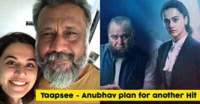 Taapsee Pannu And Anubhav Sinha Reuniting Again After 'Mulk' RVCJ Media