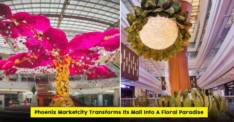 Phoenix Marketcity, Kurla Has Turned Into A Floral Paradise. You Surely Cannot Miss Visiting This Place RVCJ Media