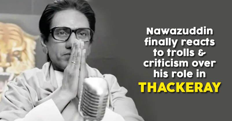 Nawazuddin At Last Responded To Trolls & Criticism He Had To Face For Playing Late Bal Thackeray RVCJ Media
