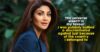 Shilpa Shetty Kundra Speaks About Being Thrown Out Of Movies By Producers Without Any Reason RVCJ Media