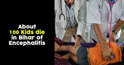 Encephalitis, A Rare Disease Takes Lives Of More Than 100 Children In Bihar RVCJ Media