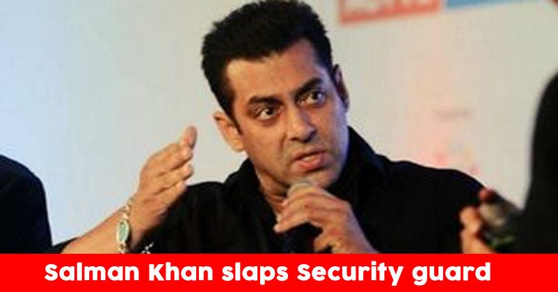 Salman Khan Slaps Bodyguard For An Unbelievable Reason RVCJ Media