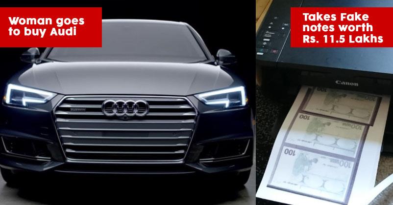 Woman Tries To Buy Audi With Fake ₹11.5 Lacs That She Printed At Her Home RVCJ Media