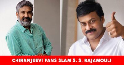 Angry Fans Of Chiranjeevi Heavily Slammed “Baahubali” Director Rajamouli. Here’s Why RVCJ Media