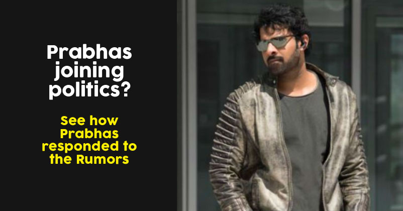 This Is What Prabhas Said When He Was Asked About Joining Politics RVCJ Media