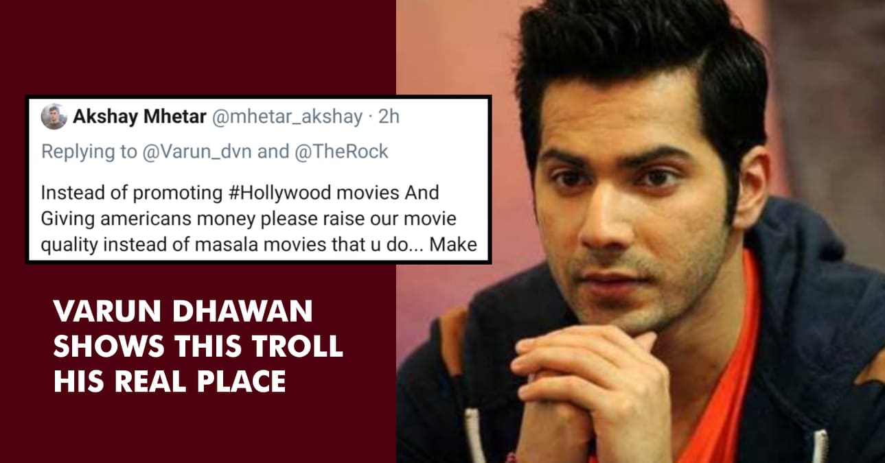 Varun Dhawan Shuts Down A Troll, Who Trolled Him For Promoting Hollywood Films RVCJ Media